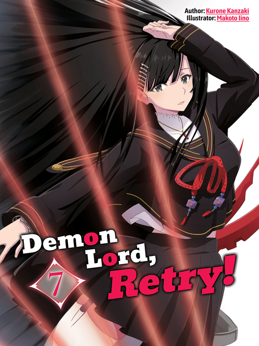 Title details for Demon Lord, Retry!, Volume 7 by Kurone Kanzaki - Available